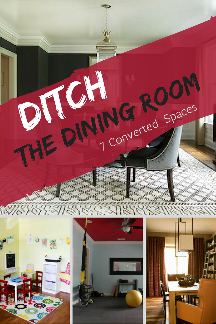 Why 7 Families Ditched The Dining Room Dining Room Office Dining Room Remodel Dining Room Spaces